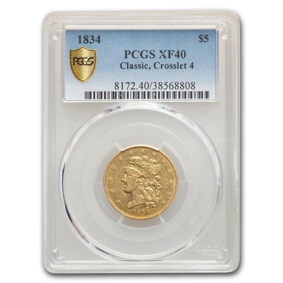 1834 $5 Gold Classic Head Half Eagle XF-40 PCGS (Crosslet 4) 1834 $5 Gold Classic Head Half Eagle XF-40 PCGS (Crosslet 4)
